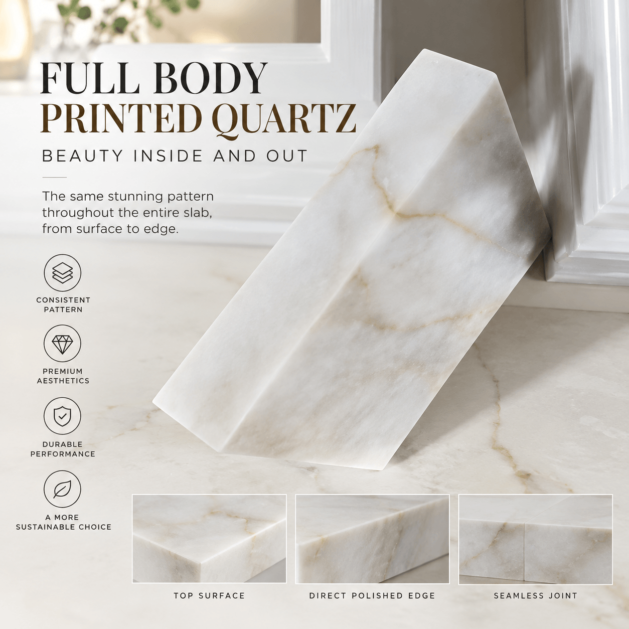Full Body Printed Quartz
